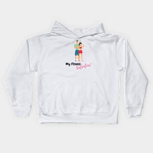 My Fitness Valentine, valentine's day, black text Kids Hoodie